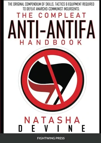 The Compleat Anti-Antifa Handbook