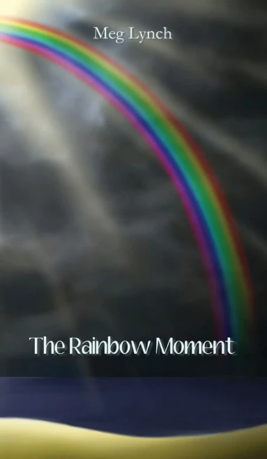 The Rainbow Moment - 9781948869942