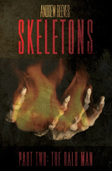Skeletons : Part Two: The Bald Man