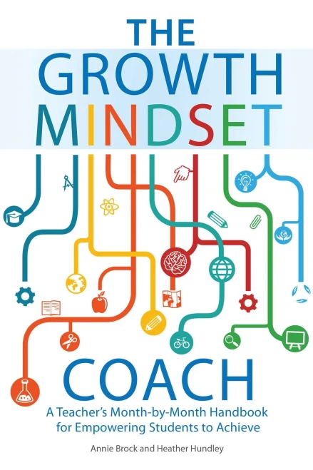 The Growth Mindset Coach: A Teacher's Month-by-Month Handbook for Empowering Students to Achieve (Growth Mindset for Teachers)