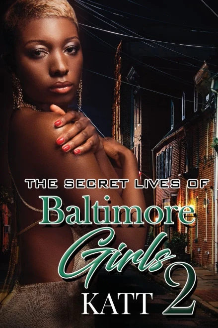The Secret Lives of Baltimore Girls 2 (Urban Books)