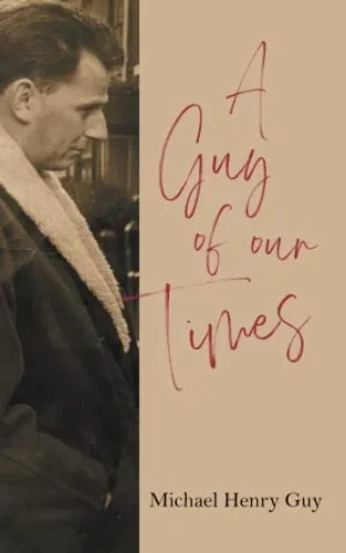 A Guy of Our Times - 9781800312760