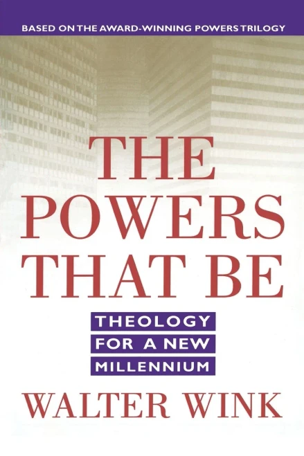 The Powers That Be: Theology for a New Millennium
