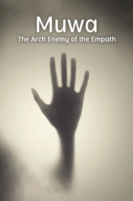 Muwa : The Arch Enemy of the Empath