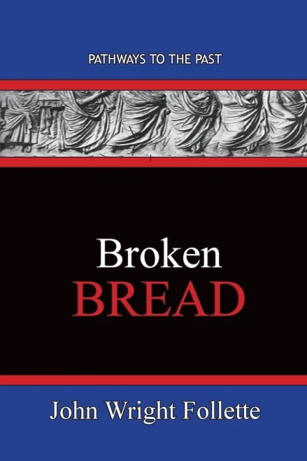 Broken Bread : Pathways To The Past
