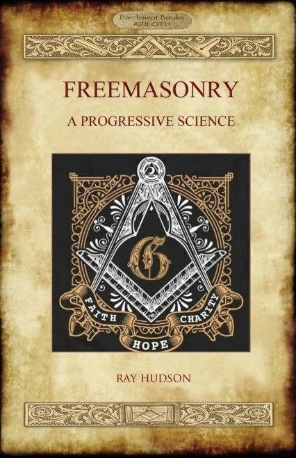 Freemasonry : A Progressive Science