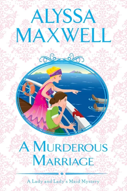 A Murderous Marriage (A Lady and Lady's Maid Mystery)