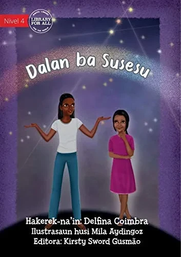 The Way To Success - Dalan ba susesu