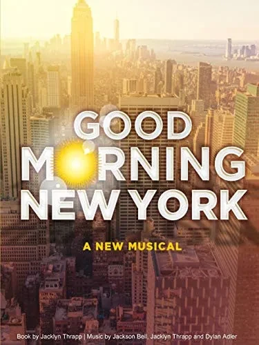 Good Morning New York: A New Musical