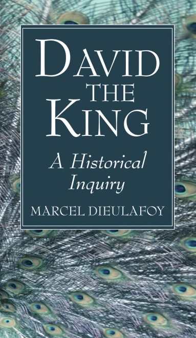David the King : A Historical Inquiry