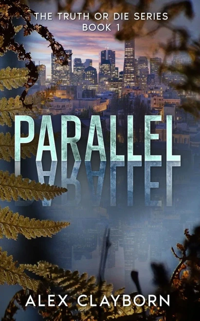 Parallel : Truth Or Die Series Book 1