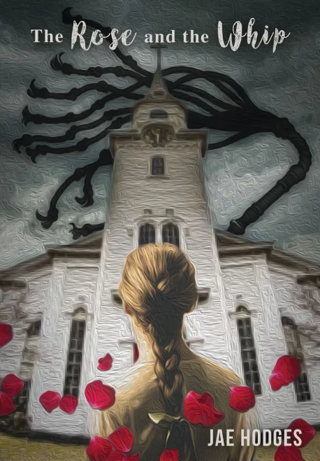 The Rose and the Whip - 9781948679923