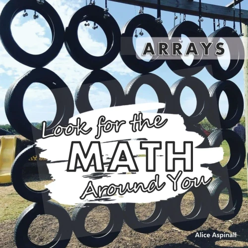 Look for the Math Around You : Arrays