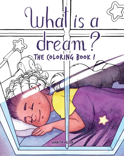 What is a Dream? : The Coloring Book!