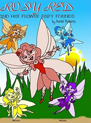 Rosy Red and Her Flower Fairy Friends