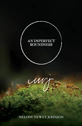 An Imperfect Roundness - 9781948218306