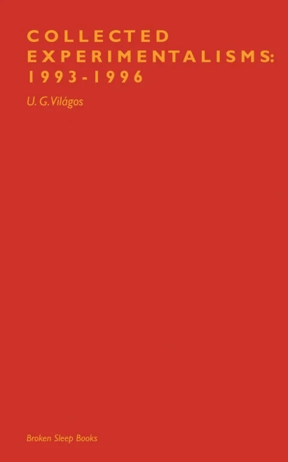 Collected Experimentalisms : 1993-1996