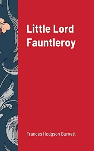 Little Lord Fauntleroy - 9781716603983