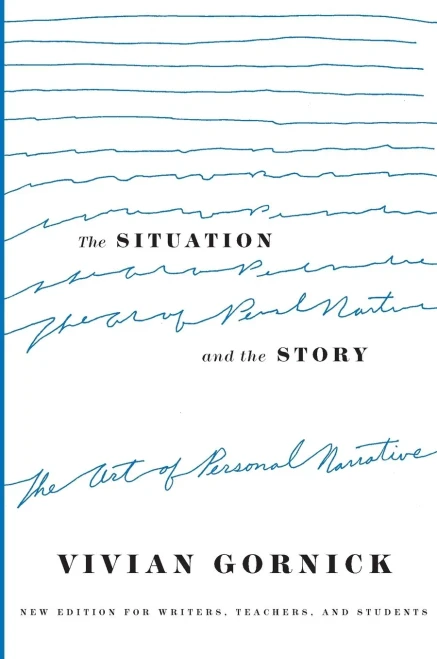 The Situation and the Story: The Art of Personal Narrative