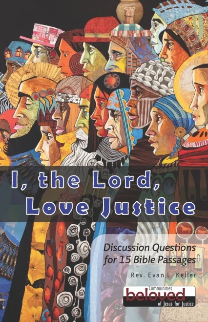 I the Lord Love Justice: Discussion Questions for 15 Bible Passages