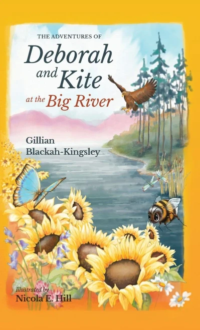The Adventures of Deborah and Kite at the Big River (Hardback)