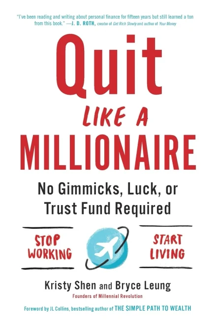Quit Like a Millionaire: No Gimmicks, Luck, or Trust Fund Required