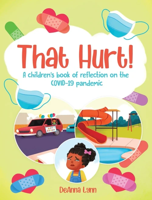 That Hurt!: A children's book of reflection on the COVID-19 pandemic (Hardback)