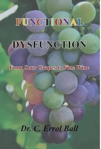 Functional Dysfunction: From Sour Grapes to Fine Wine (Hardback)