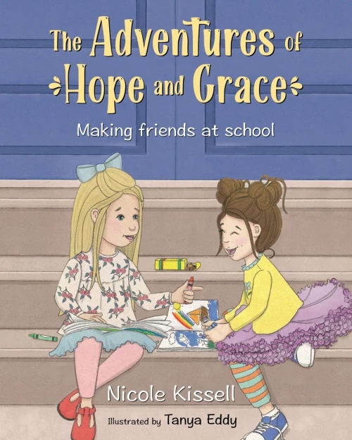 The Adventures of Hope and Grace: Making Friends at School (Paperback)
