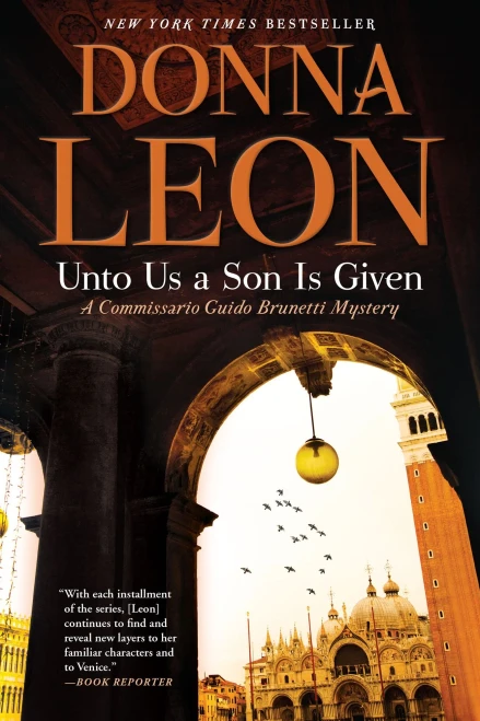 Unto Us a Son Is Given: A Comissario Guido Brunetti Mystery (The Commissario Guido Brunetti Mysteries (28))