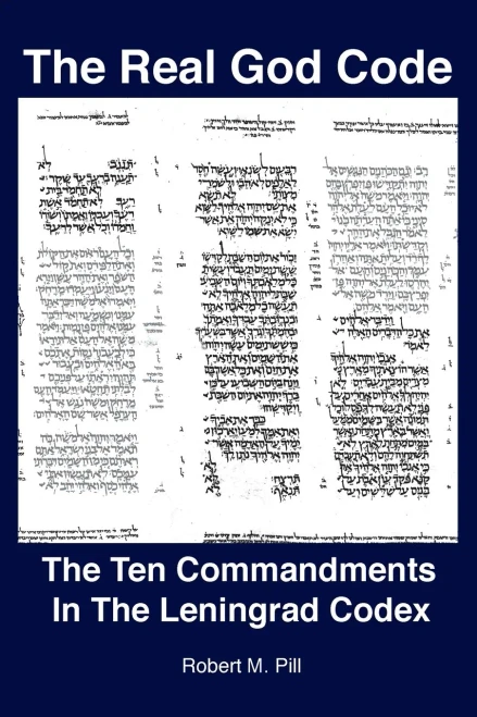 The Real God Code: The Ten Commandments In The Leningrad Codex (Paperback)