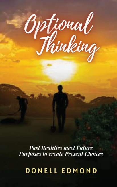 Optional Thinking: Past Realities meet Future Purposes to create Present Choices