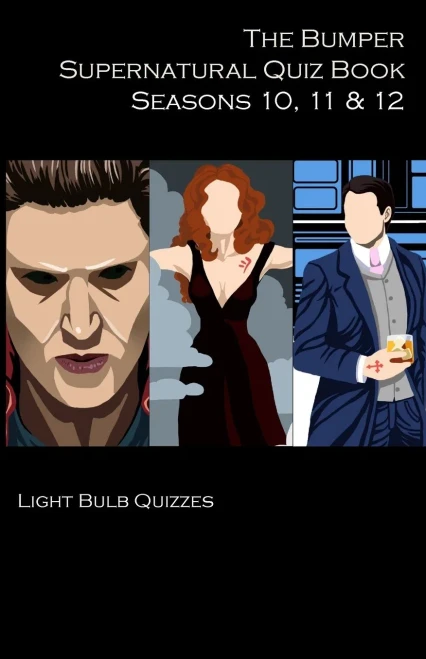 The Bumper Supernatural Quiz Book Seasons 10, 11 & 12