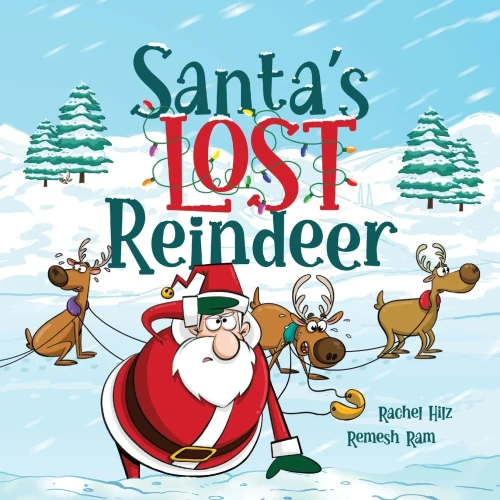 Santa's Lost Reindeer: A Christmas Book That Will Keep You Laughing (Paperback)