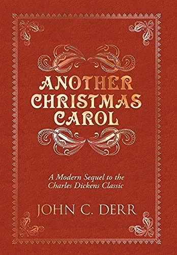 Another Christmas Carol: A Modern Sequel to the Charles Dickens Classic (Hardback)