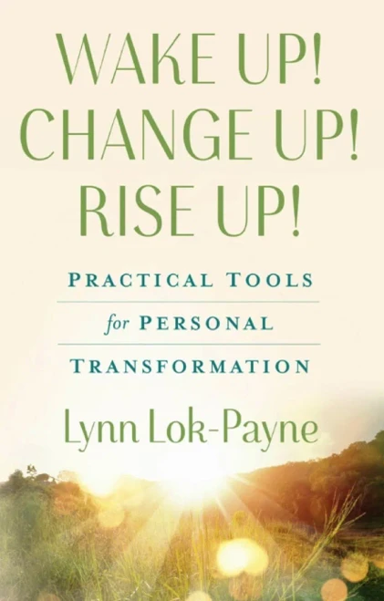 Wake Up! Change Up! Rise Up!: Practical Tools for Personal Transformation (Hardback)