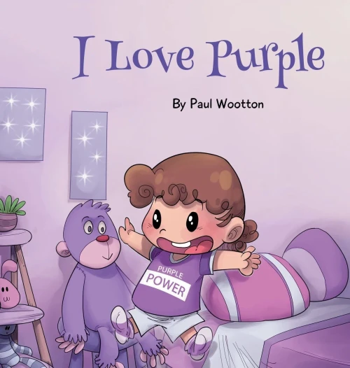 I Love Purple: A fun, colourful picture book for baby and preschool children (Hardback)
