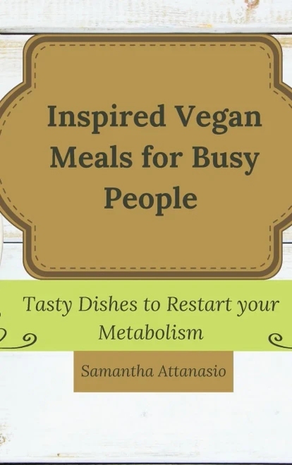 Inspired Vegan Meals for Busy People: Tasty Dishes to Restart your Metabolism (Hardback)