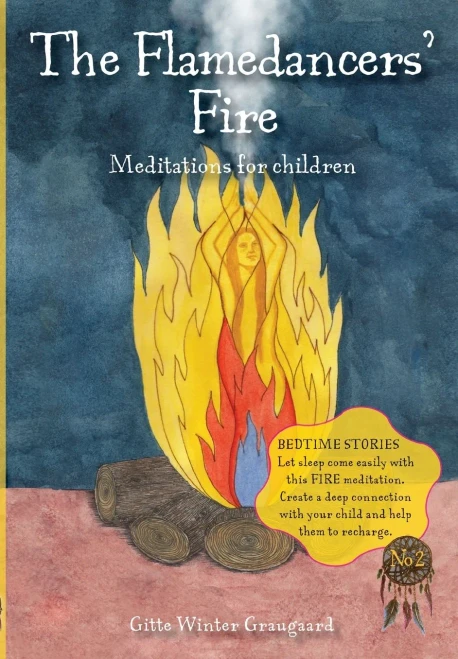 The Flamedancers' Fire: A fire meditation for children from The Valley of Hearts (Paperback)