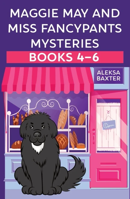 Maggie May and Miss Fancypants Mysteries Books 4 - 6