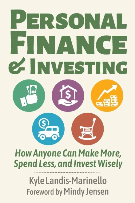 Personal Finance and Investing: How Anyone Can Make More, Spend Less, and Invest Wisely (Paperback)