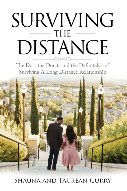 Surviving the Distance: The Do's, the Don'ts, and the Definitely's of Surviving a Long Distance Relationship