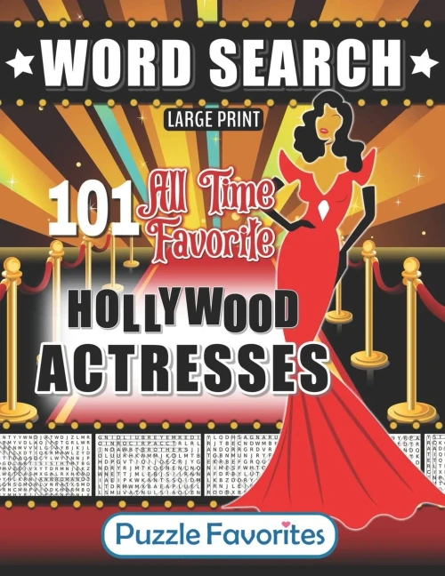 Hollywood Word Search - 101 All Time Favorite Actresses Large Print Puzzle Book: Famous Big Screen Movie Celebrities