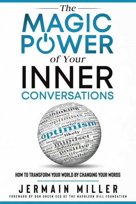 The Magic Power of Your Inner Conversations: How To Transform Your World By Changing Your Words (Paperback)