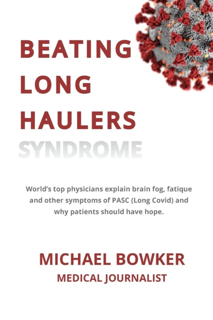 Beating Long Haulers Syndrome: World's top physicians explain brain fog, fatigue and other symptoms of PASC (Long Covid) and why patients should have