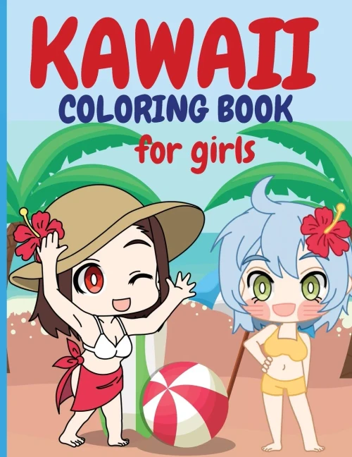 Kawaii Coloring Book for Girls: Chibi Girls Coloring Book Kawaii Cute Coloring Book Japanese Manga Drawings And Cute Anime Characters Coloring Page Fo