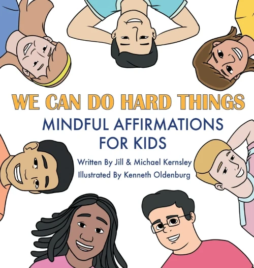 We Can Do Hard Things: Mindful Affirmations For Kids (Positive Affirmations for Self-Love and Self-Esteem, Children's Picture Book, For Children Ages (Hardback)