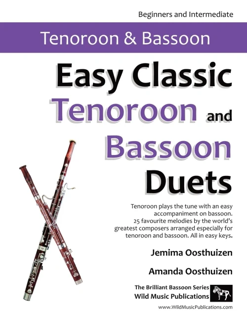 Easy Classic Tenoroon and Bassoon Duets: 25 favourite melodies by the world's greatest composers where the tenoroon plays the tune and bassoon plays a
