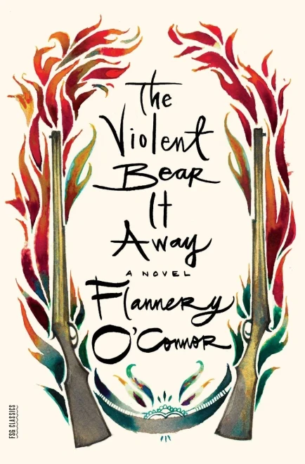The Violent Bear It Away (FSG Classics)