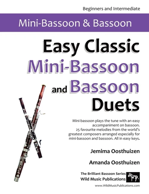 Easy Classic Mini-Bassoon and Bassoon Duets: 25 favourite melodies by the world's greatest composers where the mini-bassoon plays the tune and bassoon